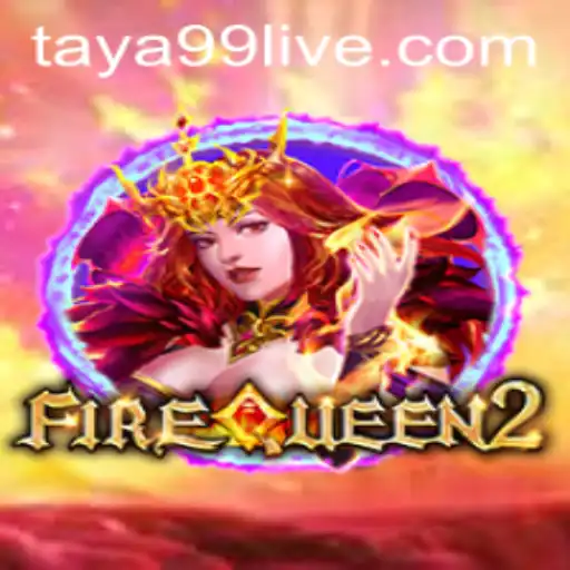 Experience the Thrills of FireQueen2: An Adventure Awaits
